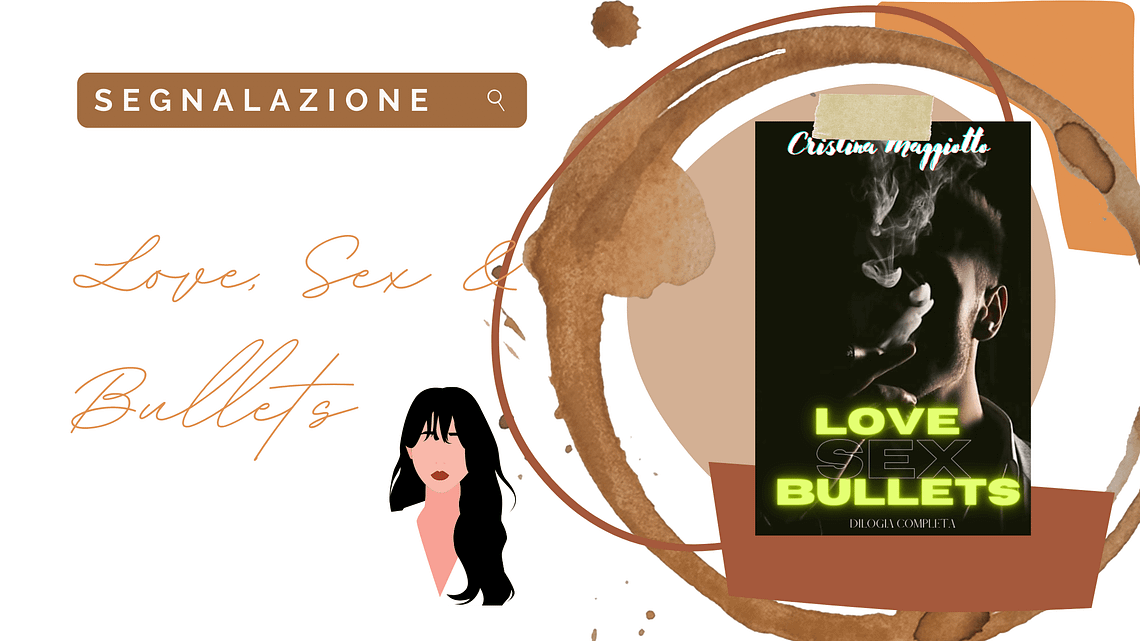 Romantic suspence «Love, Sex & Bullets» di Cristina Maggiotto!