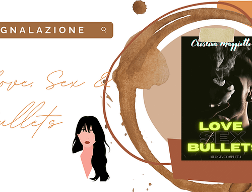 Romantic suspence «Love, Sex & Bullets» di Cristina Maggiotto!