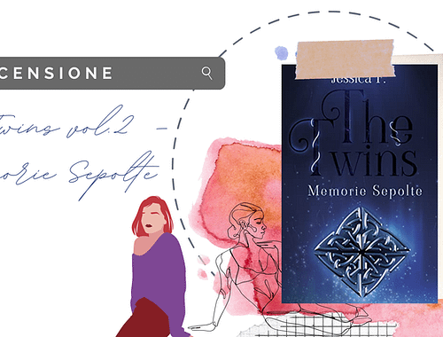 REVIEW TOUR: The Twins vol.2 – Memorie Sepolte di Jessica F.!