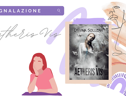 Romanzo new adult «Aetheris Vis» di Dyvina Sollena!