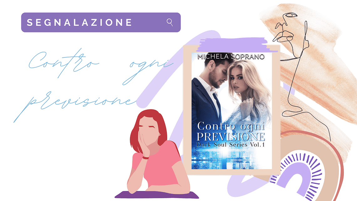 Suspance romance: «Contro ogni previsione» di Michela Soprano!