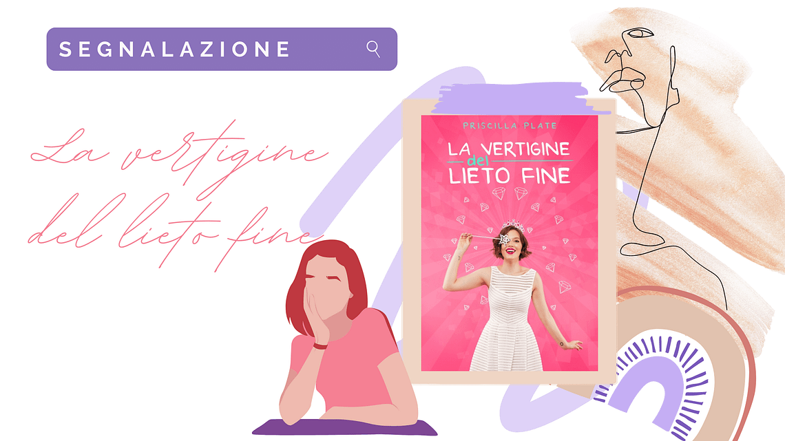 New chicklit: «La vertigine del lieto fine» di Priscilla Plate!