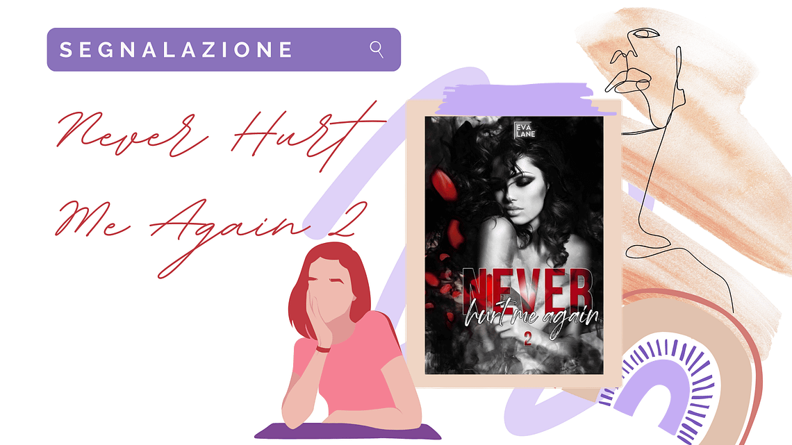 Romanzo rosa: «Never hurt me again 2» di Eva Lane!